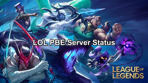 lol pbe status|League of Legends PBE Info